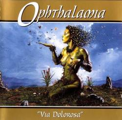 Ophthalamia : Via Dolorosa